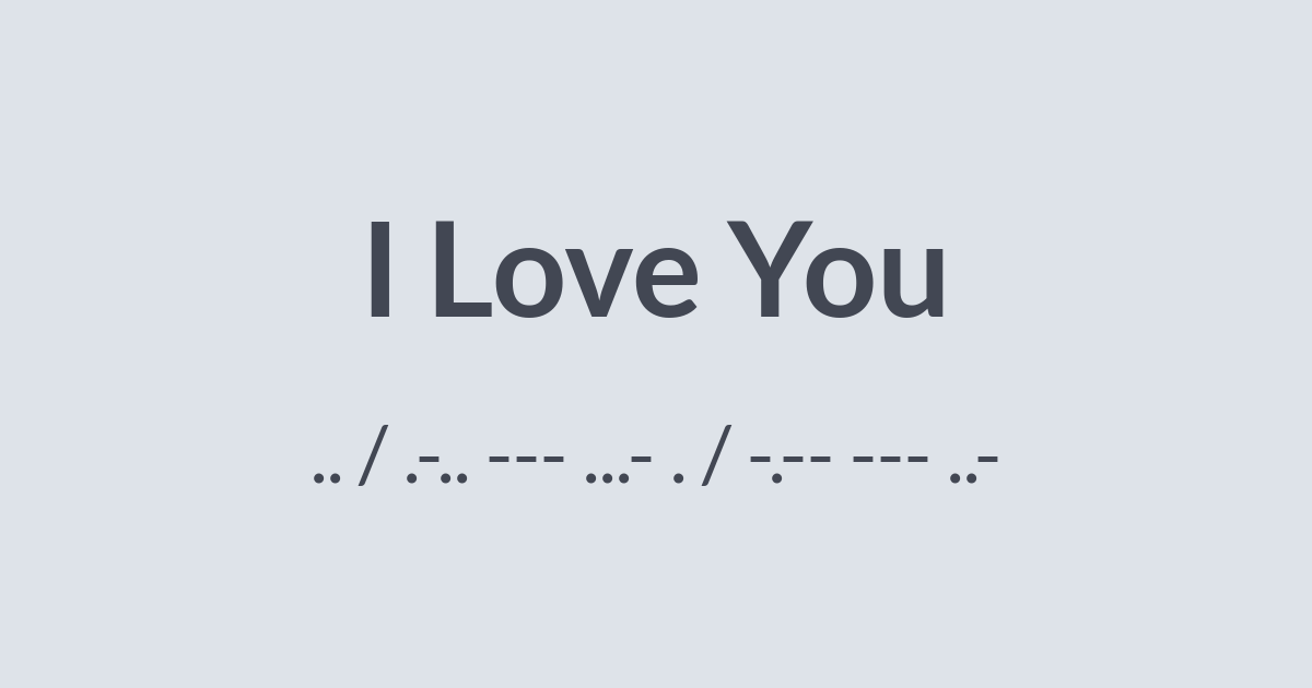 I Love You in Morse Code