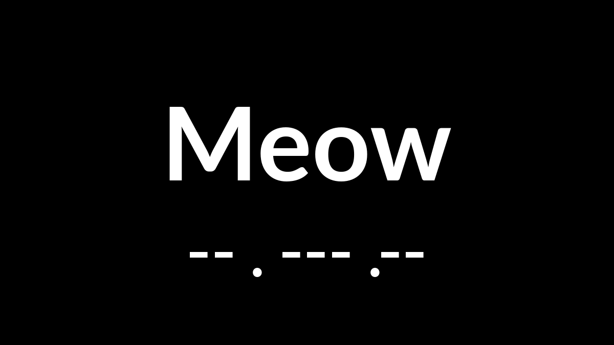 Meow in Morse Code