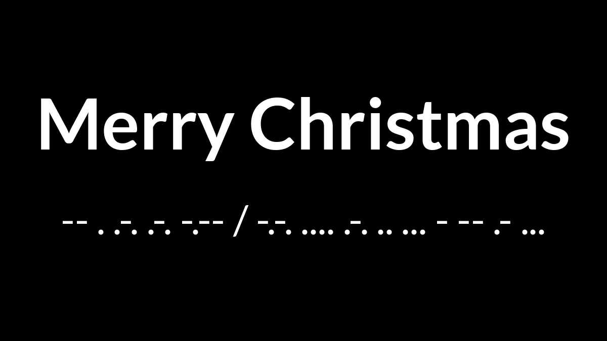 Merry Christmas in Morse Code